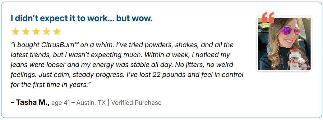 CitrusBurn customer testimonial 1